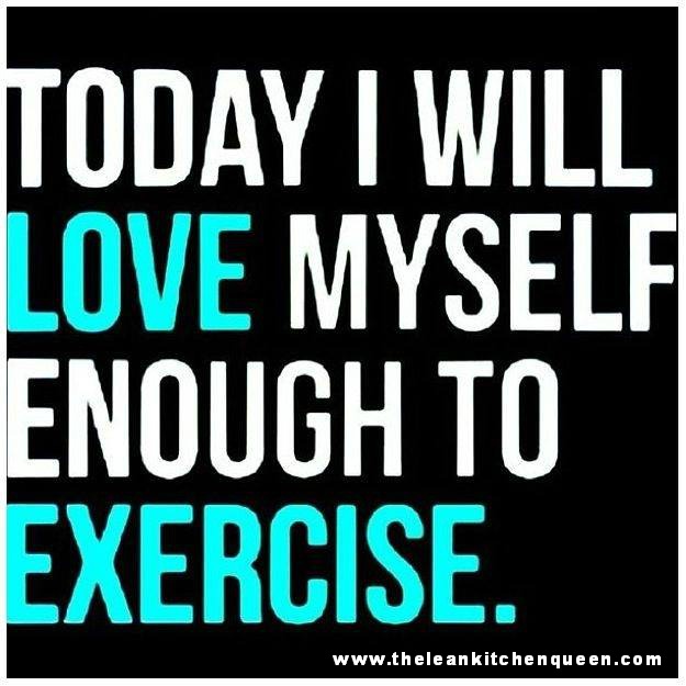 Today I Will Love Myself Enough To Exercise